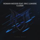 Roman Messer feat. Eric Lumiere - Closer (UCast Remix)