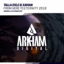 Talla 2XLC & Xavian - From Here To Eternity 2018