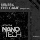NEM3SI$ - End Game