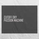 Cutoff:Sky - Passion Machine (Original Mix)