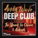Andy Wave - Deep Club (Ankaph Remix)