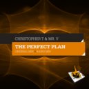 Christopher T & Mr. V - The Perfect Plan (Radio Mix) (Radio Mix)