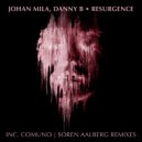 Johan Mila, Danny B - Resurgence (Comuno Remix)