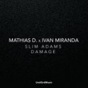 Mathias D. & Ivan Miranda - Damage (Original Mix)