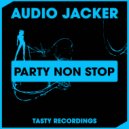 Audio Jacker - Party Non Stop