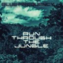 Blue Frequency - Run Through The Jungle