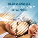 Mariana Cañadas - Love The Journey (Joe\'s Deeper Mix (Radio Edit))