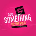 Victor Polo - Something (Rodrigo Dp, Knowbru Remix)