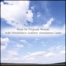 Mindfulness Auditory Stimulation Center - Cancer & Hearing (Original Mix)