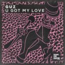 GUZ (NL) - Got My Love