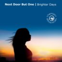 Next Door But One - Brighter Days (The Remixes) (Stonedove Radio Edit)