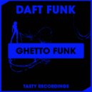 Daft Funk - Ghetto Funk (Dub Mix)