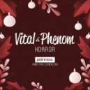 Vital & Phenom - Horror