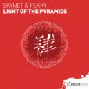 Skynet & Fekky‎‏ - Light Of The Pyramids