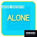 Louise DaCosta - Alone (Dub Mix)