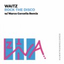 Waitz - Rock The Disco (Marco Corcella Remix)