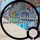 Alex Rojas - You Know The Flow