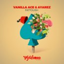 Vanilla ACE & Ayarez - Throwback