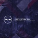 Toxic D.N.A - Addicted
