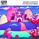 Bolier & C.O.N.S.O.L.E - Play