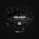 Dike Disko - Outside