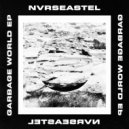 NVRSEASTEL - Garbage World (Melissa Dlima Remix)
