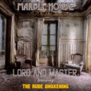 LorD and Master featuring The Rude Awakening - Marble House (E39 Pophouse Mix)