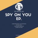 DJ Dove UK - Spy On You