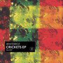 WhiteRice - Crickets