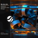 Stadiumx, Sebastian Wibe, Mingue - We Are Life