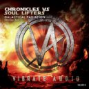 Chronicles vs Soul Lifters - Galactical Radiation (Intro Mix)