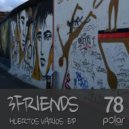 3 FRIENDS & XELE & MAR-K - Saykopista (Original Mix)