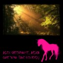 Alex Greenhouse, Afina - Come To You