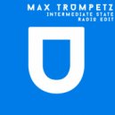 Max Trumpetz - Intermediate State