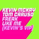 Kevin McKay & Tom Caruso - Freak Like Me