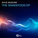 Rave Rework - The Snakefood (Original Mix)