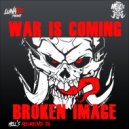 Broken Image - War Is Coming