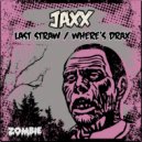 JAXX - Last Straw