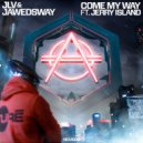 JLV & Jawedsway feat. Jerry Island - Come My Way