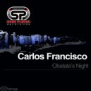 Carlos Francisco - Obatala's Night