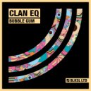 Clan Eq - Bubble Gum
