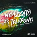 Arturo Gioia - 'Ncazzato Ar Telefono