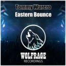 Tommy Wurero - Eastern Bounce (Original Mix)