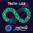 Truth & Lies - Infinity