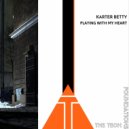 Karter Betty - Playing With My Heart