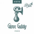 Glenn Gatsby - Posin
