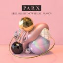 Parx, Nonô - Feel Right Now