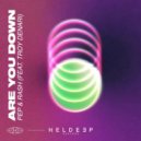 Pep, Rash Feat. Troy Denari - Are You Down