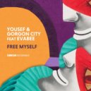 Yousef, Gorgon City, Evabee - Free Myself