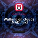 Heath hunter - Walking on clouds